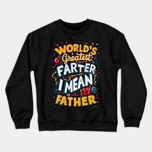 Worlds Best Farter I Mean Father Funny Dog Fathers Day Crewneck Sweatshirt